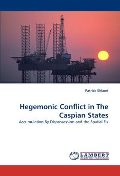 portada hegemonic conflict in the caspian states (in English)