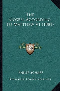 portada the gospel according to matthew v1 (1881) the gospel according to matthew v1 (1881) (in English)
