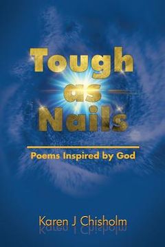 portada Tough as Nails: Poems Inspired by God (en Inglés)
