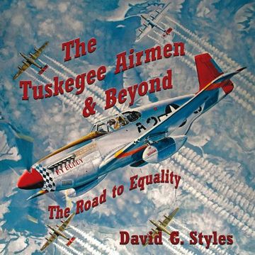 portada The Tuskegee Airmen & Beyond: The Road to Equality Volume 1 (en Inglés)