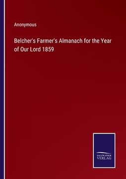 portada Belcher's Farmer's Almanach for the Year of Our Lord 1859 (en Inglés)