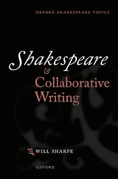 portada Shakespeare & Collaborative Writing (Oxford Shakespeare Topics) (en Inglés)