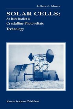 portada solar cells: an introduction to crystalline photovoltaic technology (en Inglés)