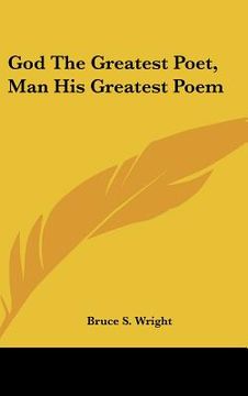 portada god the greatest poet, man his greatest poem