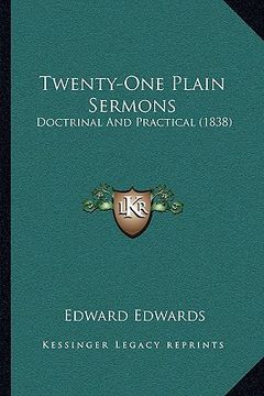 portada twenty-one plain sermons: doctrinal and practical (1838) (in English)