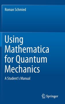 portada Using Mathematica for Quantum Mechanics: A Student'S Manual (en Inglés)