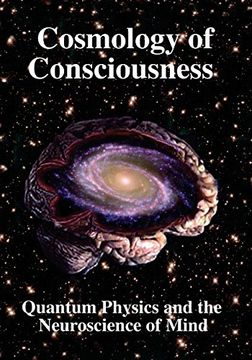 portada Cosmology of Consciousness: Quantum Physics & Neuroscience of Mind (in English)