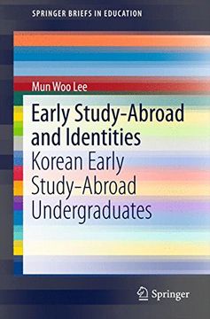 portada Early Study-Abroad and Identities: Korean Early Study-Abroad Undergraduates (Springerbriefs in Education) (en Inglés)