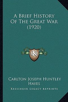 portada a brief history of the great war (1920) (en Inglés)