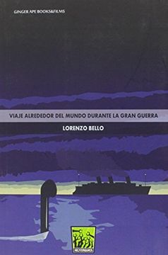 portada Viaje Alrededor Del Mundo Durante La Gran Guerra (hecatonquiros) (in Spanish)