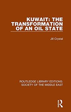 portada Kuwait: The Transformation of an oil State (Routledge Library Editions: Society of the Middle East) (en Inglés)