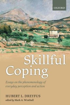 portada Skillful Coping: Essays on the phenomenology of everyday perception and action