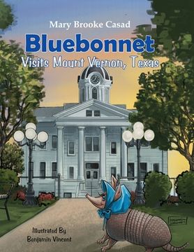 portada Bluebonnet Visits Mount Vernon, Texas (en Inglés)
