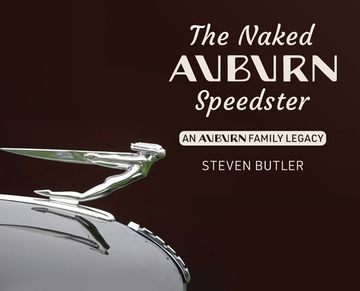 portada The Naked Auburn Speedster: An Auburn Family Legacy