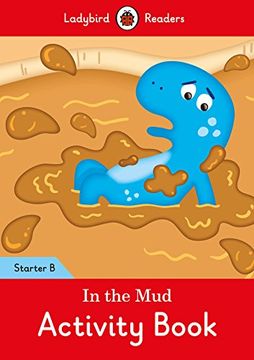 portada In the mud Activity Book: Ladybird Readers Starter Level b (en Inglés)