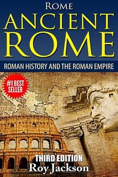 portada Rome: Ancient Rome: Roman History and The Roman Empire (en Inglés)