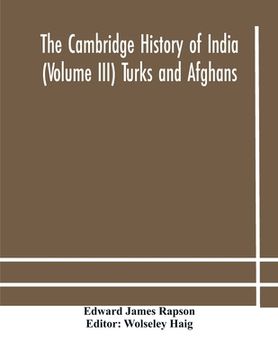portada The Cambridge history of India (Volume III) Turks and Afghans (en Inglés)