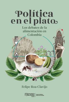 portada Política en el plato. Los debates de la alimentación en Colombia