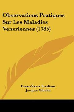 portada observations pratiques sur les maladies veneriennes (1785) (in English)
