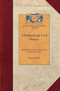 portada Political and Civil History of the Us-V2: Including a Summary View of the Political and Civil State of the North American Colonies, Prior to That Period Vol. 2 (Revolutionary War) 