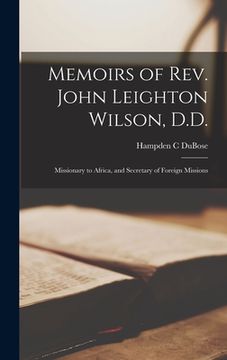 portada Memoirs of Rev. John Leighton Wilson, D.D.: Missionary to Africa, and Secretary of Foreign Missions
