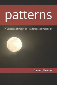 portada Patterns: A Collection of Poetry on Heartbreak and Possibility (en Inglés)