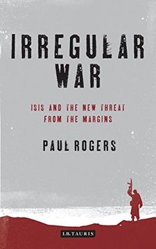 portada Irregular War: ISIS and the New Threat from the Margins