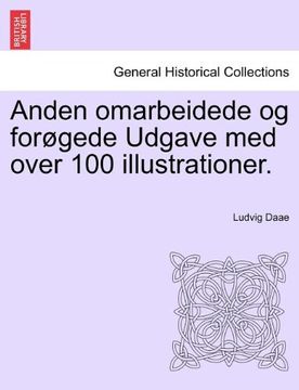 portada Anden omarbeidede og forøgede Udgave med over 100 illustrationer. (Danish Edition)
