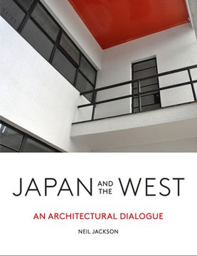 portada Japan and the West: An Architectural Dialogue (en Inglés)