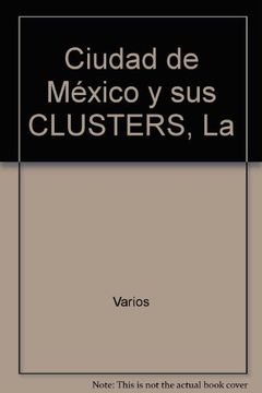 portada ciudad de mexico y sus clusters, la