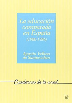 portada La Educación Comparada En España (1900-1936) (CUADERNOS UNED)
