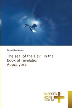 portada The seal of the Devil in the book of revelation: Apocalypse (in English)