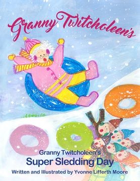 portada Granny Twitcholeen's Super Sledding Day (en Inglés)