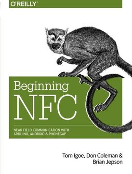 portada Beginning Nfc: Near Field Communication With Arduino, Android, and Phonegap (en Inglés)