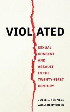 portada Violated: Sexual Consent and Assault in the Twenty-First Century (en Inglés)