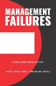 portada Management Failures: Lessons Learned Through Case Study (en Inglés)