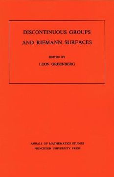 portada discontinuous groups and riemann surfaces: proceedings of the 1973 conference at the university of maryland (en Inglés)