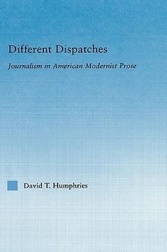 portada different dispatches: journalism in american modernist prose (en Inglés)