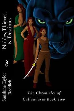 portada Nobles, Thieves, & Destinies: The Chronicles of Callandaria Book Two (en Inglés)