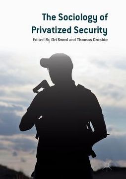 portada The Sociology of Privatized Security (en Inglés)