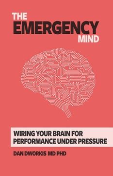 portada The Emergency Mind: Wiring Your Brain for Performance Under Pressure