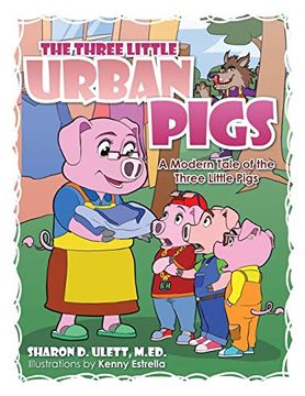 portada The Three Little Urban Pigs: The Three Little Urban Pigs (in English)