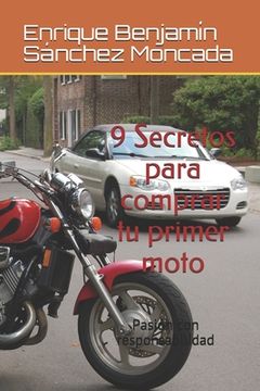 portada 9 Secretos para comprar tu primer moto: Pasión con responsabilidad