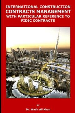 portada International Construction Contracts Management with Particular Reference to Fidic Contracts