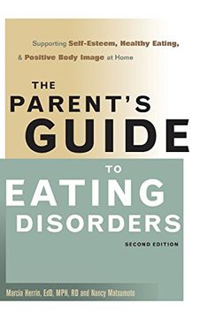 portada Parent's Guide to Eating Disorders: Supporting Self-Esteem, Healthy Eating, & Positive Body Image at Home (en Inglés)