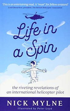 portada Life in a Spin: The Riveting Recollections of an International Helicopter Pilot 