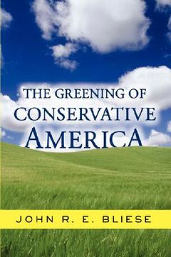 portada greening of conservative amer pb (en Inglés)