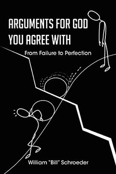 portada Arguments for god you Agree With: From Failure to Perfection (en Inglés)
