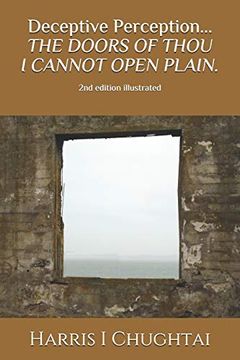portada Deceptive Perception. The Doors of Thou i Cannot Open Plain. 2nd Edition (Illustrated) (en Inglés)