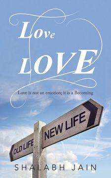 portada Lovelove: Love Is Not an Emotion; It Is a Becoming (en Inglés)